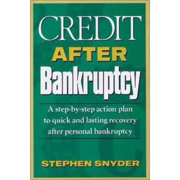 USED-Credit After Bankruptcy: A Step-By-Step Action Plan to Quick and Lasting Recovery After Personal Bankruptcy by Stephen Snyder (Hardcover)