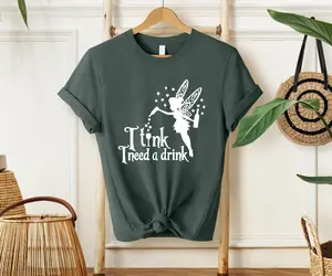 I Tink I Need A Drink, Tinker Shirt, Bell Shirt, Peter Shirt, Pan Shirt, Neverwonderland Shirt, Happily Ever After Shirt, Magic Fireworks Shirt Unisex Cotton Crewneck Shirt