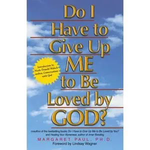 USED Book - Do I Have to Give Up Me to Be Loved by God? by Paul, Margaret (Paperback) - english
