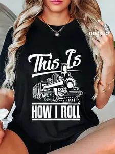 100% Cotton This Is How I Roll Train Engineer & Railroad Lovers T-Shirt