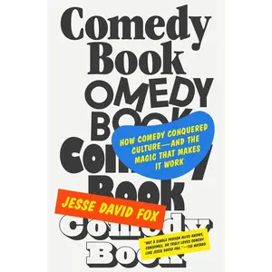 USED-Comedy Book: How Comedy Conquered Culture--And the Magic That Makes It Work by Fox, Jesse David (Hardcover)
