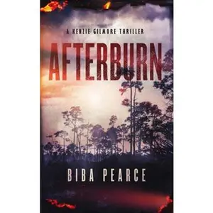 USED-Afterburn: A Kenzie Gilmore Thriller by Biba Pearce (Paperback)