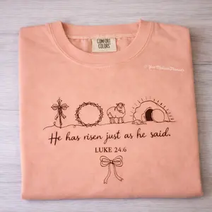He Has Risen Just As He Said Tee – Luke 24:6 Comfort Colors Shirt