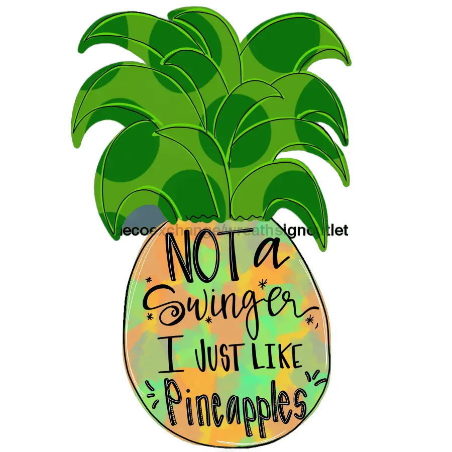 Pineapple Door Hanger, Funny Door Hanger, wood sign, DECOE-W-527, 22" Door Hanger