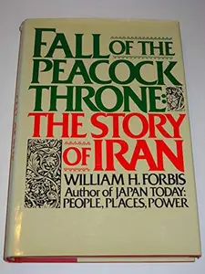 USED-Fall of the Peacock Throne by William H. Forbis (Hardcover)