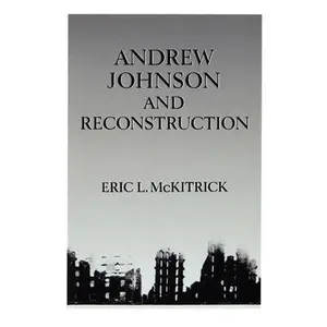 USED-Andrew Johnson & Reconstruction by McKitrick, Eric (Paperback)