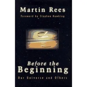 USED-Before The Beginning: Our Universe And Others (Helix Books) by Martin Rees (Hardcover)