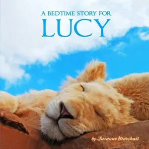 USED-A Bedtime Story for Lucy: Personalized Book & Bedtime Story (Personalized Bedtime Stories for Kids & Bedtime Books for Toddlers with Your Child's Name) by Marshall, Suzanne (Paperback)