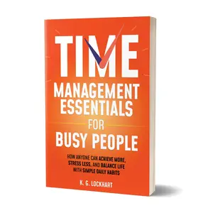 Time Management Essentials for Busy People