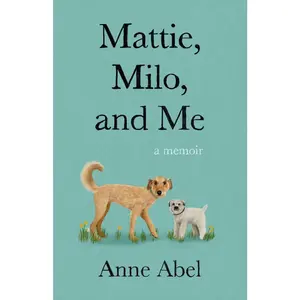 USED Book - Mattie, Milo, and Me: A Memoir by Abel, Anne (Paperback) - english