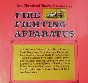 USED-One Hundred Years of America's Fire Fighting Apparatus by Phil Da Costa (Hardcover)
