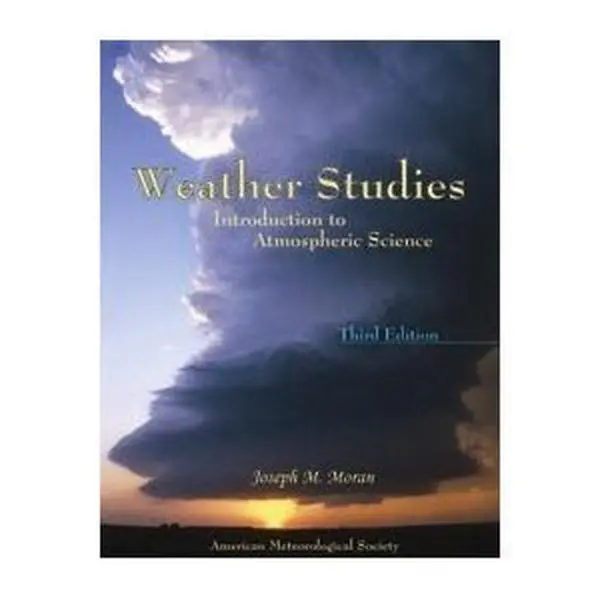 USED-Weather Studies: Introduction to Atmospheric Science by Joseph M. Moran (Hardcover)