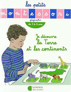 USED-Les Petits Montessori – Je découvre la Terre et les continents by COLLECTIFS (Paperback)