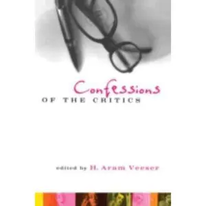 USED-Confessions of the Critics by Veeser, H. Aram (Paperback)