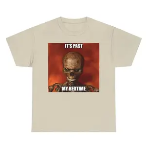 Hard Skeleton Funny Meme T-Shirt, It's Past My Bedtime, meme shirt, funny skeleton tee, horror skeleton shirt, Unisex round neck t-shirts, Casual Top