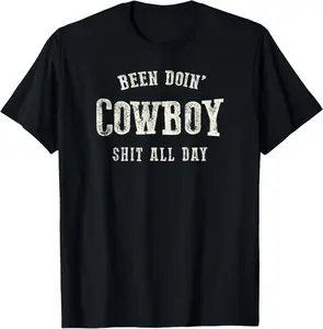 100%cotton Been Doing Cowboy Stuff | Western Rodeo American T-Shirt  Top