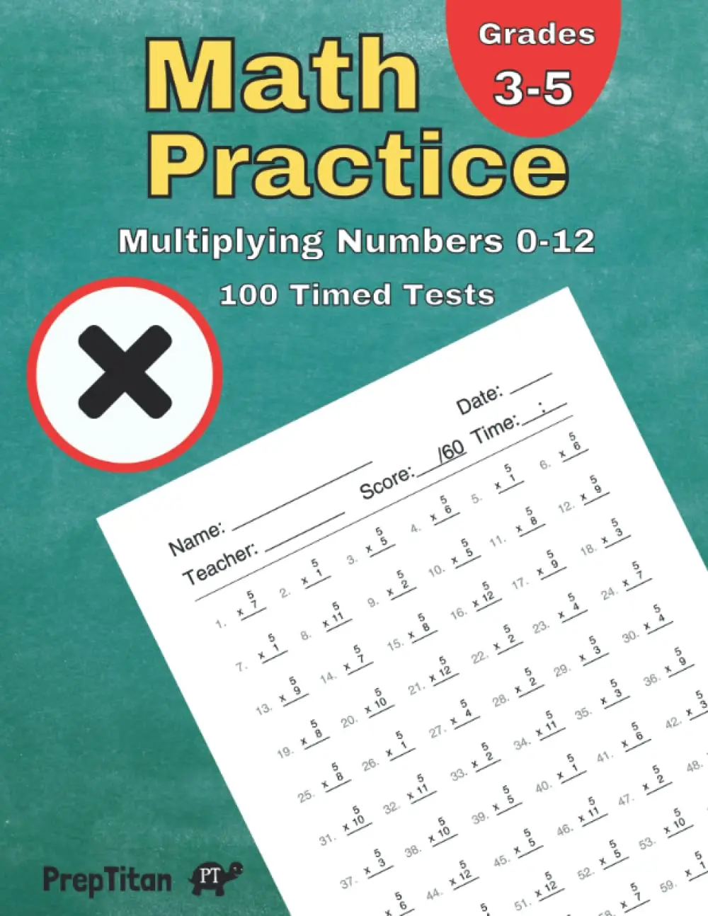 Math Practice - Multiplying Numbers 0-12: 100 Timed Tests, Times Tables, Grades 3-5, Math Drills, Digits 0-12