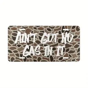 Old School Camo "Ain't Got No Gas In It" Vanity Plate, License Plate, Hunting Gifts, Car Tags, Truck Tags, Aluminum Front License Plate- 6x12- Inch Polished Metal Standard Plate, Easy To Install, Car Trim Accessories, For Decor Only