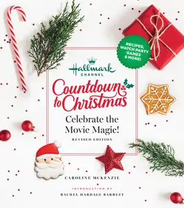 USED-Hallmark Channel Countdown to Christmas: Celebrate the Movie Magic (Revised Edition) by McKenzie, Caroline (Hardcover)