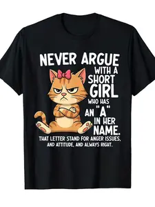 Angry Cartoon Graphic Tee Unique Black T-Shirt Featuring Orange-Furred and Playful Message NEVER ARGUE with A SHORT GIRL WHO HAS AN A IN HER NAME - Casual, All-Season,