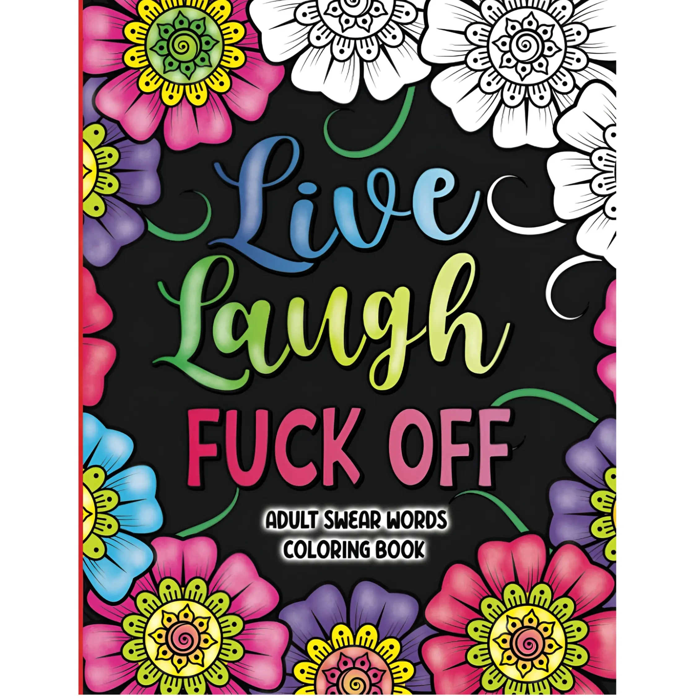 Adult Graphic Coloring Book: Stress Relief, Relaxation with Funny Cuss Words for Adults