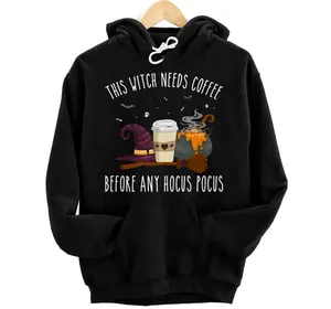 This Witch Needs Coffee Before Any Hocus Pocus Hoodie, Sweatshirt, T-Shirt