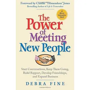 USED-The Power of Meeting New People: Start Conversations, Keep Them Going, Build Rapport, Develop Friendships, and Expand Business by Debra Fine (Paperback)
