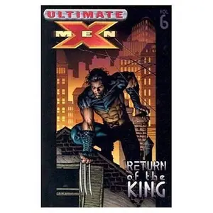 USED-Ultimate X-Men Vol. 6: Return of The King by Mark Millar (Paperback)
