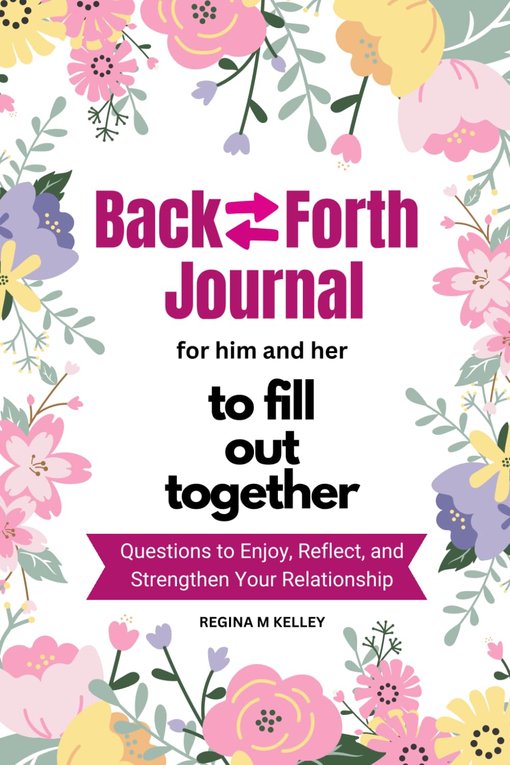 Couples Journal for Him and Her to Fill Out Together: Fun and Deep Questions to Enjoy, Reflect and Strengthen Your Relationship | Bucket Lists to Create and Record Your Adventures Paperback – September 5, 2024