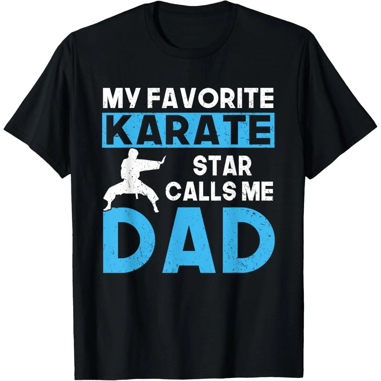 My favorite karate star calls me dad - karate - dad - sport T-Shirt Pure Cotton Graphic Tees Menswear Top: Gifts for Men & Women