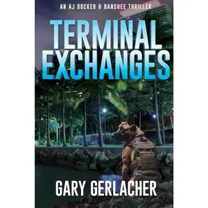 Terminal Exchanges: An AJ Docker and Banshee Thriller (An AJ Docker Medical Thriller) Paperback – October 30, 2025