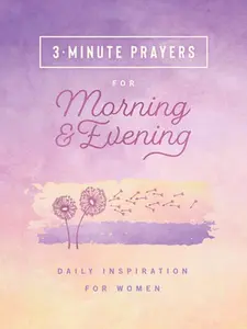 USED-3-Minute Prayers for Morning and Evening: Daily Inspiration for Women by Compiled by Barbour Staff (Paperback)