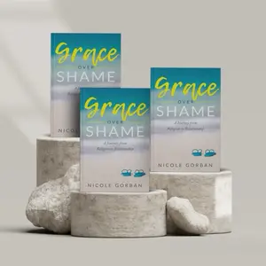 Nicole Gorban's Grace Over Shame: A Transformative Read Exploring Pain to Purpose Healing Trauma Identity Self-Worth