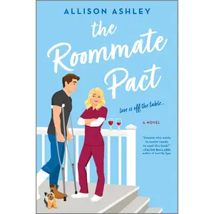The Roommate Pact: A Novel by Allison Ashley [Paperback Book]