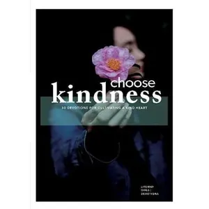 USED-Choose Kindness - Teen Girls' Devotional: 30 Devotions for Cultivating a Kind Heart Volume 3 by Lifeway Students (Paperback)