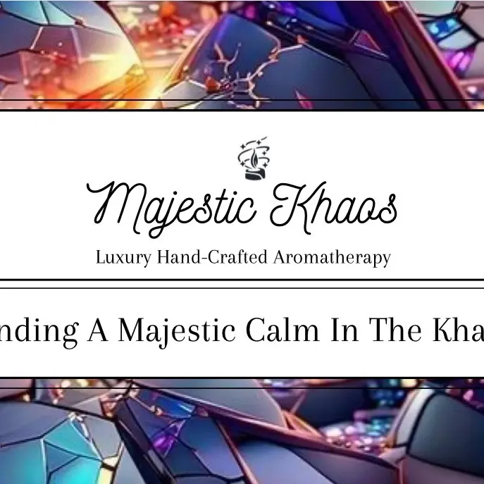 Majestic Khaos - Aromatherapy Wax Melts