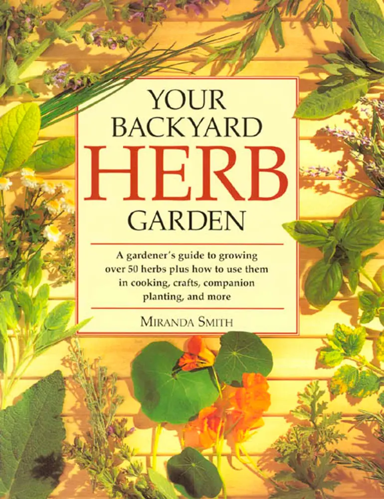 USED Gardening Book - Your Backyard Herb Garden: A Gardener's Guide to Growing Over 50 Varieties, How-To on Using Them in Cooking & Companion Planting by Miranda Smith (Softcover, English)