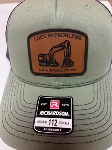 I got 99 problems, excavator, hat, hats, Richardson 112, funny hats, operator, operating engineer, digging, loden green and black