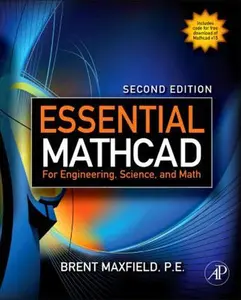 USED-Essential Mathcad for Engineering, Science, and Math, Second Edition by Brent Maxfield (Paperback)