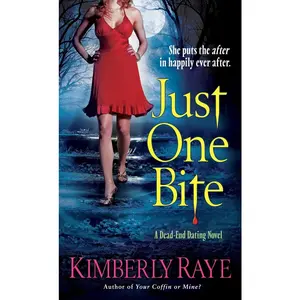 USED-Just One Bite by Raye, Kimberly (Mass Market Paperback)