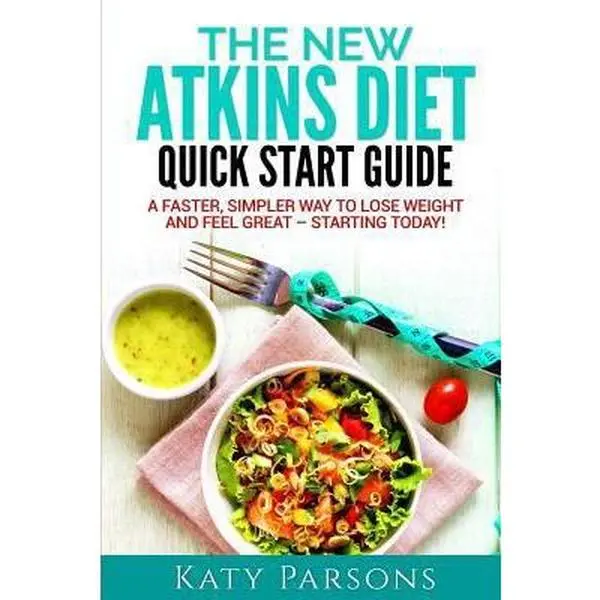 USED-The New Atkins Diet Quick Start Guide: A Faster, Simpler Way to Lose Weight and Feel Great - Starting Today! by Parsons, Katy (Paperback)