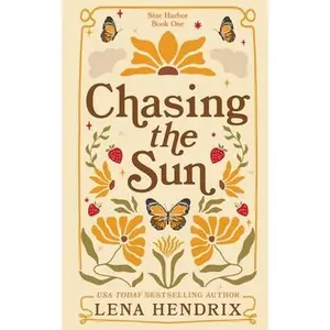 Chasing the Sun -- Lena Hendrix, Paperback