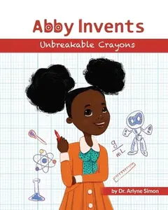 USED-Abby Invents Unbreakable Crayons by Simon, Arlyne (Paperback)