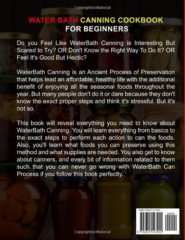 Water Bath Canning Cookbook For Beginners: Complete A to Z Knowledge About Preservation, Pressure Canning, and Safety Procedures to Make Delicious and ... Jams, Pickles, and Meals in a Jar Recipes