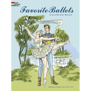 Favorite Ballets Coloring Book (Dover Fashion Coloring Book) Paperback – Coloring Book, September 14, 2004