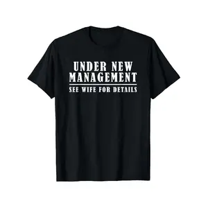 Funny "Under New Management See Wife for Details" Groom or Husband Bachelor Party T-Shirt - 100% Cotton Slightly Elastic Men's & Women's Casual Round Neck Tee, All-Season Comfort, Machine Washable, Sizes S-XXXL, Comfortable Clothing, Playful Printed Text,