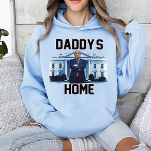 Daddy's Home Shirt Trump 2024 Shirt Republican Gift Funny Trump Sweatshirt White House Trump 2024 Shirt Political Shirt Election Shirt 295