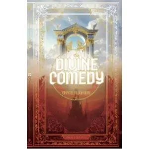 The Divine Comedy (Deluxe Hardcover): Inferno, Purgatorio, and Paradiso — Dante Alighieri’s Timeless Journey Through Hell, Purgatory, and Heaven Hardcover