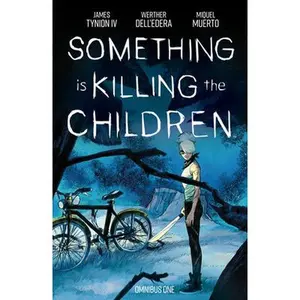 Something Is Killing the Children Omnibus Vol. 1 -- James Tynion IV - Paperback