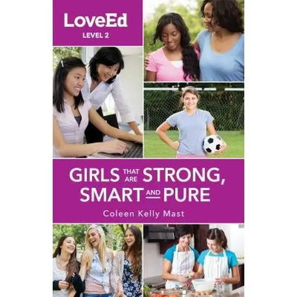 USED-Loveed Girls Level 2: Raising Kids That Are Strong, Smart & Pure by Mast, Coleen Kelly (Paperback)